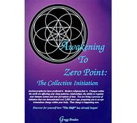 Awakening to Zero Point: The Collective Initiation