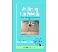 Awakening Your Potential (English Edition): Introspective Dive: Deep Understanding of Oneself, Between Personal Awareness, Existential Questions, and Spiritual Dimension.