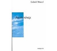 Awakenings, Marquette Studies in Philosophy, #30. Gabriel Marcel, Peter S. Rogers (Auteur)