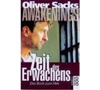 Awakenings: Zeit des Erwachens Sacks, Oliver (Auteur)