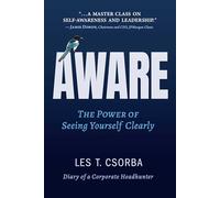Aware: The Power of Seeing Yourself Clearly