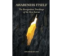 Awareness Itself: The Recognition Teachings of the Siva Sutras