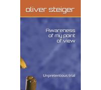 Awareness of my point of view: Unpretentious trial