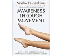 Awareness Through Movement Moshe Feldenkrais (Auteur)