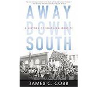 Away Down South James C. Cobb (Auteur)