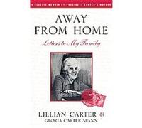 Away from Home Gloria Carter Spann, Lillian Carter (Auteur)