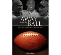 Away from the Ball by Alan Ross Alan Ross (Auteur)