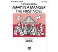 Away in a Manger / The First Noel: A Christmas Medley