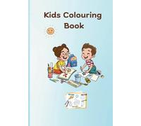 Awesome and Simple Colouring Book For Kids: 72 Super Fun Colouring Pages - For Kids, Preschool and Kindergarten - From Animals to Castles and many more...