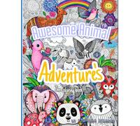 Awesome Animal Adventures!: The coloring book!