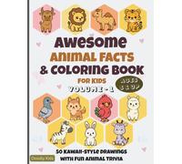 Awesome Animal Facts & Coloring Book for Kids - Volume 1 | 50 Kawaii-Style Drawings with Fun Animal: Meet 50 Fascinating Farm, Pet, Savannah & Safari ... - With Real Fun Facts and Reference Images