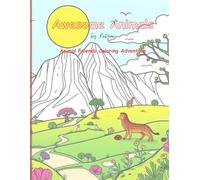 Awesome Animals: Cute and Playful Animals to Spark Creativity in Kids with 30 images