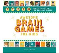 Awesome Brain Games for Kids Steam Puzzles and Facts for Curious Minds by Tori Cameron Tori Cameron (Auteur)