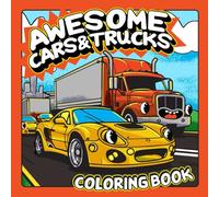 Awesome Cars & Trucks Coloring Book for Kids Ages 4-10: 50 Fun and Cool Pages for Boys & Girls Who Love Fast Cars and Big Trucks, (Amazing Vehicles ... An Action-Packed Coloring Adventure for Kids