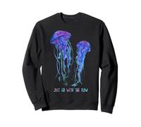 Awesome Cute Underwater Fish Sea Just Go with Flow Jellyfish Sweatshirt