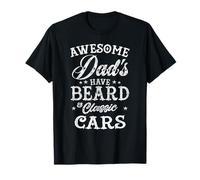 Awesome Dads Have Beard And Classic Cars Fathers Day Dad T-Shirt