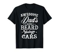 Awesome Dads Have Beard And Vintage Cars Fathers Day Dad T-Shirt
