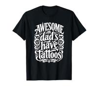 Awesome Dads Have Tattoos Funny Fathers Day Tattooed Dad T-Shirt