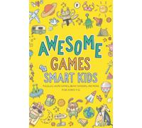 Awesome Games for Smart Kids: Fun puzzles, word games, and brain teasers. Activity book for ages 9-12.