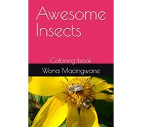 Awesome Insects: Coloring book