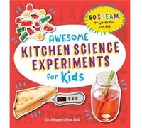 Awesome Kitchen Science Experiments for Kids 50 Steam Projects You Can Eat by Megan Olivia Hall Megan Olivia Hall (Auteur)