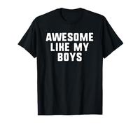 Awesome Like My Boys Mom Dad Funny Cool T-Shirt