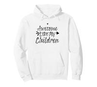 Awesome Like My Children Sweat à Capuche