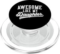 Awesome Like My Daughter Father's Day Dad Gifts Funny PopSockets PopGrip pour MagSafe