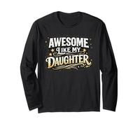 Awesome Like My Daughter Funny Dad Citation for Father's Day Manche Longue