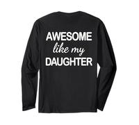 Awesome Like My Daughter - Funny Dad Fathers Day -Back Manche Longue