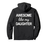 Awesome Like My Daughter - Funny Dad Fathers Day -Back Sweat à Capuche
