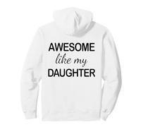 Awesome Like My Daughter - Funny Dad Fathers Day -Back Sweat à Capuche
