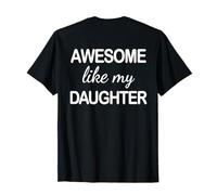 Awesome Like My Daughter - Funny Dad Fathers Day -Back T-Shirt
