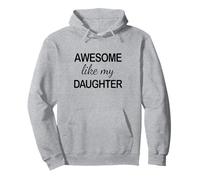Awesome Like My Daughter - Funny Dad Fathers Day Sweat à Capuche