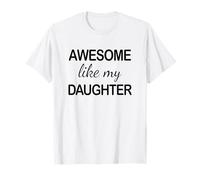 Awesome Like My Daughter - Funny Dad Fathers Day T-Shirt