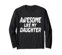 Awesome Like My Daughter Funny Fathers Day Humour Proud Gifts Manche Longue