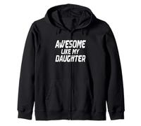 Awesome Like My Daughter Funny Fathers Day Humour Proud Gifts Sweat à Capuche