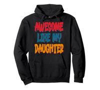 Awesome Like My Daughter Men Funny Fathers Day Dad Grandpa Sweat à Capuche