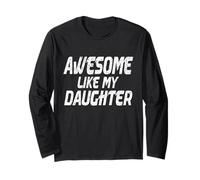 Awesome Like My Daughter's Day Funny Humour Proud Dad Gifts Manche Longue
