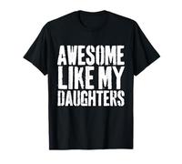 Awesome Like My Daughters Funny Father Girl Father T-Shirt