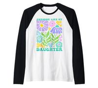 Awesome Like My Daughters Funny Mother's Day Dad Mom Dad Manche Raglan