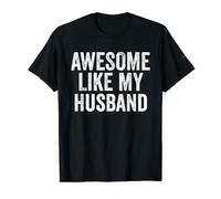 Awesome Like My Husband Chemise unique pour la journée des parents T-Shirt