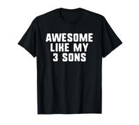 Awesome Like My Three Sons 3 Mom Dad Cool Funny T-Shirt