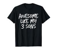 Awesome Like My Three Sons 3 Mom Dad Cool T-Shirt