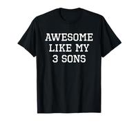 Awesome Like My Three Sons 3 Mom Dad Funny Cool T-Shirt