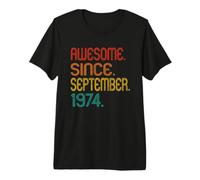 Awesome Since September 1974 52nd Birthday Gifts 52 Year Old T-Shirt Haut de Gamme