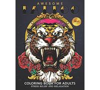 Awesome Tattoo Coloring Book for Adults: Sexy and Stress Relieving Designs for Adults Relaxation Men and Women Coloring Pages