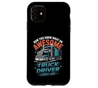 Awesome Truck Driver Looks Like Funny Trucking Big Rig Coque pour iPhone 11