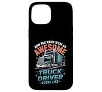Awesome Truck Driver Looks Like Funny Trucking Big Rig Coque pour iPhone 15