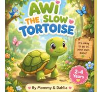 AWI THE SLOW TORTOISE: Everyone Has Their Own Pace